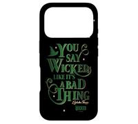 Carcasa para iPhone 17 Pro Wicked Elphaba You Say Wicked Like It’s A Bad Thing