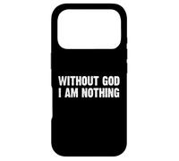 Carcasa para iPhone 17 Pro Without God I Am Nothing