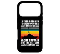 Carcasa para iPhone 17 Pro Yacht Captain I Never Dreamed I Would Be A Yacht Captain