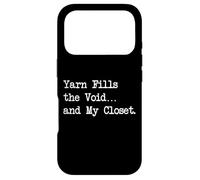 Carcasa para iPhone 17 Pro Yarn Fills The Void and My Closet - Citas Divertidas