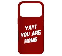 Carcasa para iPhone 17 Pro Yay You Are Home Familia Amor Divertido Viaje Vacaciones Vacaciones