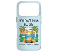 Carcasa para iPhone 17 Pro You Can't Drink All Day If You Don't Start In The Morning