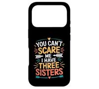 Carcasa para iPhone 17 Pro You Can't Scare Me I Have Three Sisters Funny Brother Jokes