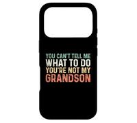 Carcasa para iPhone 17 Pro You Can't Tell Me What To Do You'Re Not My Grandson