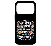 Carcasa para iPhone 17 Pro You Don’t Deserve The Things You Tell Yourself -