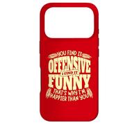 Carcasa para iPhone 17 Pro You Find it Offensive Funny I'm Happier Sarcastic Humor