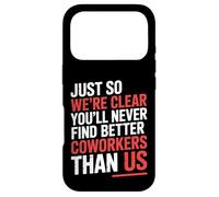 Carcasa para iPhone 17 Pro You’ll Never Find Better Coworkers Than This Team -