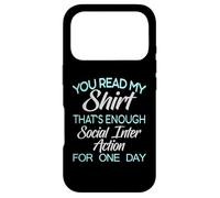 Carcasa para iPhone 17 Pro You Read My tee That's Enough Social Interaction - Humour