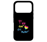 Carcasa para iPhone 17 Pro You Will Never Not Matter Pride Cita