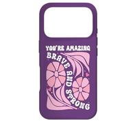 Carcasa para iPhone 17 Pro You'Re Amazing Strong and Brave Women You Are Strong Enough
