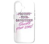 Carcasa para iPhone 17 Protect Your Daughters Educate Your Sons Feminismo Mujeres