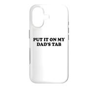 Carcasa para iPhone 17 Put It On My Dads Tab Daddys Girl Yes Im a Spoiled Daughter