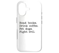 Carcasa para iPhone 17 Read Books Drink Coffee Fight Evil Coffee and Books and Dogs