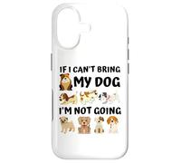 Carcasa para iPhone 17 Regalo para Amantes de los Perros - If I Can't Bring my Dog I'm Not Going