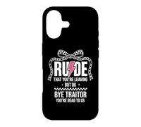 Carcasa para iPhone 17 Rude That You'Re Leaving But Ok Bye Traitor Youre Dead To Us