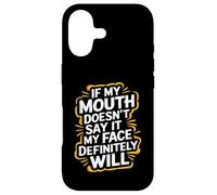 Carcasa para iPhone 17 Sarcastic If My Mouth Doesn'T Say It My Face Definitely Will