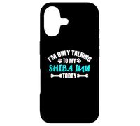 Carcasa para iPhone 17 Shiba Inus I'm Only Talking To My Shiba Inu Today