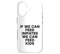 Carcasa para iPhone 17 Si Podemos Alimentar a los presos, Podemos Alimentar a los niños No Hay niños hambrientos