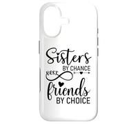 Carcasa para iPhone 17 Sisters by Chance Friends by Choice Best Friend Big Sister