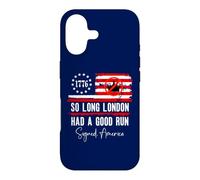Carcasa para iPhone 17 So Long London Had a Good Run Sign America Funny 4th of July