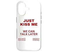 Carcasa para iPhone 17 Sólo Bésame Podemos Hablar Más Tarde Beso Dulce San Valentín