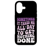 Carcasa para iPhone 17 Sometimes It Takes Me All Day To Get Nothing Done