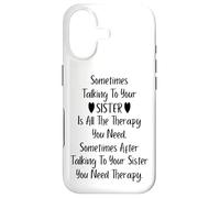 Carcasa para iPhone 17 Sometimes Talking To Your Sister is All The Therapy You Need