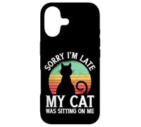 Carcasa para iPhone 17 Sorry I'm Late My Cat Was Sitting On Me Cat