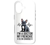 Carcasa para iPhone 17 Soy un médico, mi Frenchie está a Cargo Divertido Bulldog francés