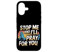 Carcasa para iPhone 17 Stop Me and I'Ll Pray For You Mensaje de fe Fomentar -