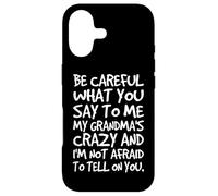 Carcasa para iPhone 17 Ten Cuidado con lo Que me Dices My Grandmas Crazy Funny Family