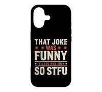 Carcasa para iPhone 17 That Joke Was Funny It's You Who Suck So STFU