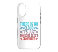 Carcasa para iPhone 17 There Is No Cloud It's Just Someone Else'S Computer