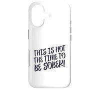 Carcasa para iPhone 17 This Is No Time To Be Sober (Funny Drinking Party Declaración)