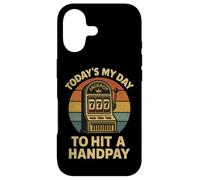 Carcasa para iPhone 17 Today'S My Day To Hit A Handpay Slot Machine Gambling Lover