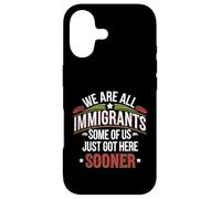 Carcasa para iPhone 17 Todos Somos inmigrantes, Algunos de Nosotros acabamos de Llegar aquí Antes