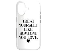 Carcasa para iPhone 17 Treat Yourself Like Someone You Love Affirmation,Self Love