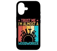 Carcasa para iPhone 17 Trust Me I'm Almost A Woodworker - Funny Carpentry Carpenter