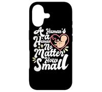 Carcasa para iPhone 17 Un Humano es un Humano no Importa cuán pequeño Anti aborto Pro Life