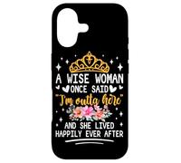 Carcasa para iPhone 17 Una Mujer Sabia Dijo Que Estoy Fuera de aquí y vivió Feliz