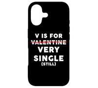 Carcasa para iPhone 17 V is for Very Single (Still) - Funny Anti-Valentine's Quote