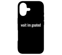 Carcasa para iPhone 17 Wait I’m Goated Funny Meme Design for Confident Legends tee