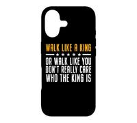 Carcasa para iPhone 17 Walk Like A King Or Walk Like You Don't Care Who The King Is