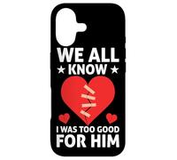 Carcasa para iPhone 17 We All Know I Was Too Good For Him Divorce