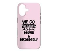 Carcasa para iPhone 17 We Go Together Like Drunk & Disorderly Best Friends Drinking