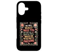 Carcasa para iPhone 17 We’ll Miss You But You’ll Miss Us More -