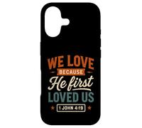 Carcasa para iPhone 17 We Love Because He First Loved Us - Cita Cristiana Vintage