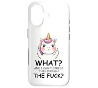 Carcasa para iPhone 17 What and I Cannot Stress This Enough The Fuck Unicorn Funny