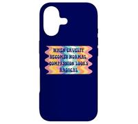 Carcasa para iPhone 17 When Cruelty Becomes Normal Compassion Looks Radical Retro