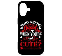 Carcasa para iPhone 17 Who Needs Cupid When You’re This Cute? Funny Valentine Love